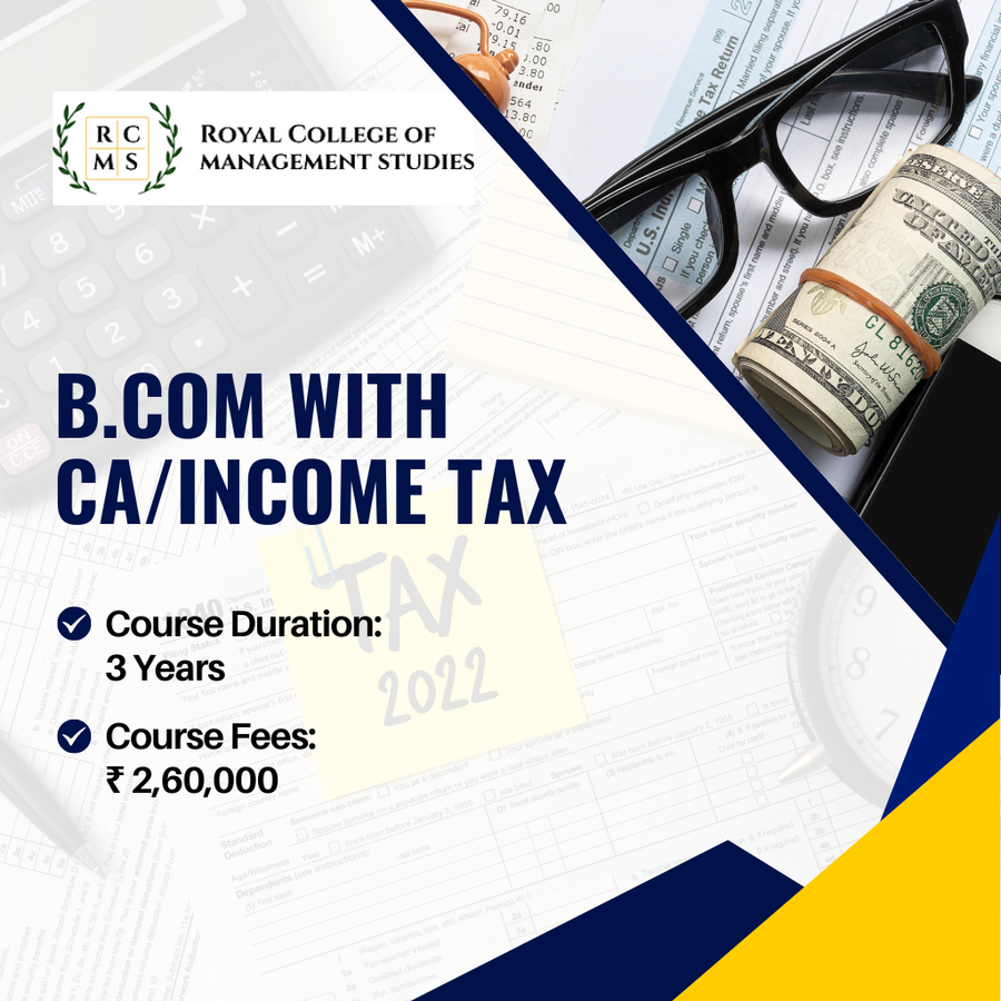 Bachelor of Commerce with CA /Income Tax at ROYAL COLLEGE OF MANAGEMENT STUDIES, Bengaluru/Bangalore